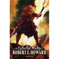 The Collected Poetry of Robert E. Howard, Volume 2