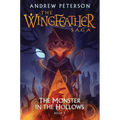 The Monster in the Hollows: The Wingfeather Saga Book 3