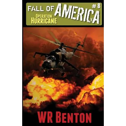 The Fall of America: Book 8 - Operation Hurricane