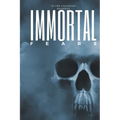 Immortal Fears