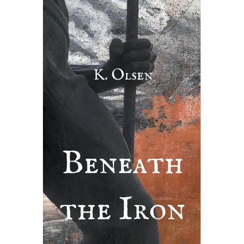 Beneath the Iron