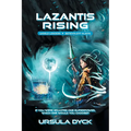 Lazantis Rising: World Leaders, Benevolent Aliens