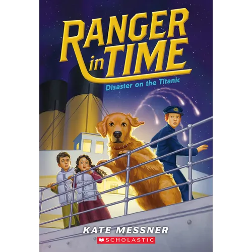 Disaster on the Titanic (Ranger in Time #9)