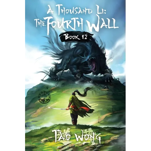 A Thousand Li: the Fourth Wall: An Epic Progression Fantasy