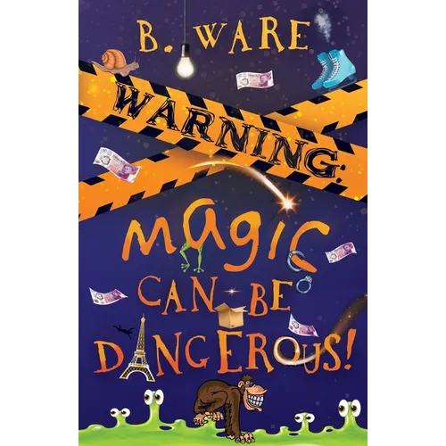 Warning: Magic Can Be Dangerous!
