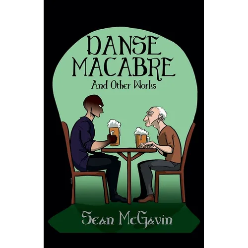 The Danse Macabre & Other Works