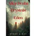 Alice Drake and the Crystals of Eden