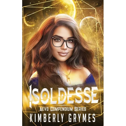 Isoldesse: Aevo Compendium Series, Book 1