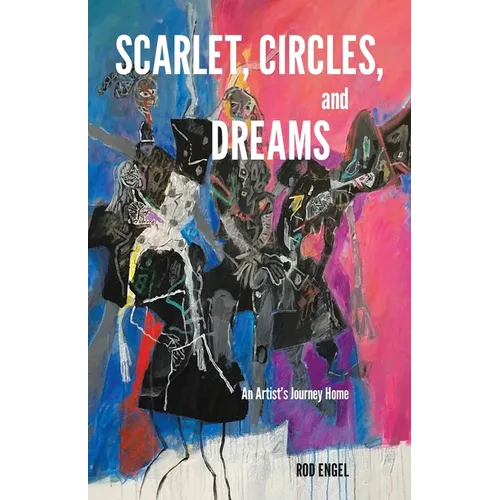 Scarlet, Circles, and Dreams: An Artist's Journey Home