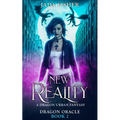 New Reality: A Dragon Urban Fantasy