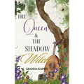 The Queen and the Shadow Witch: A Mother-Daughter Portal Fantasy