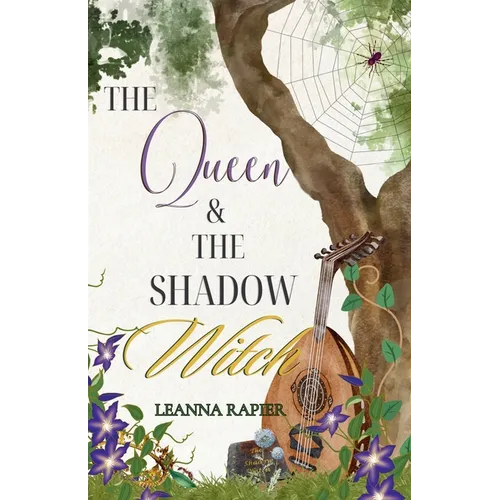 The Queen and the Shadow Witch: A Mother-Daughter Portal Fantasy