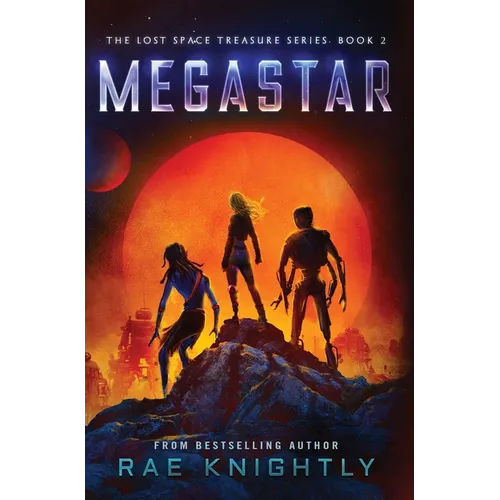 Megastar (The Lost Space Treasure Series, Book 2)