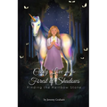 Carly Love and the Forest of Shadows: Finding the Rainbow Stone