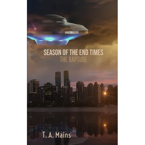 Season of The End Times: The Rapture: The Rapture