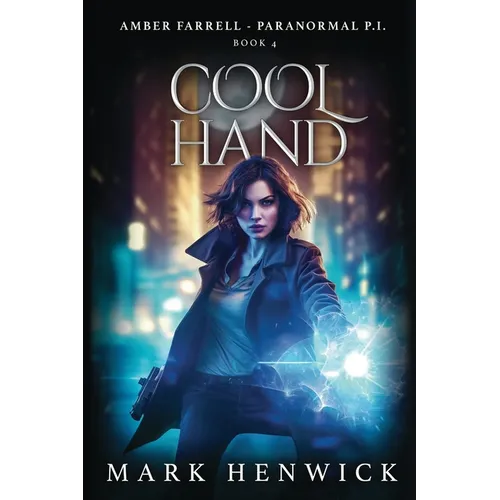 Cool Hand: An Amber Farrell Novel