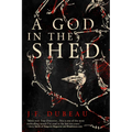 A God in the Shed