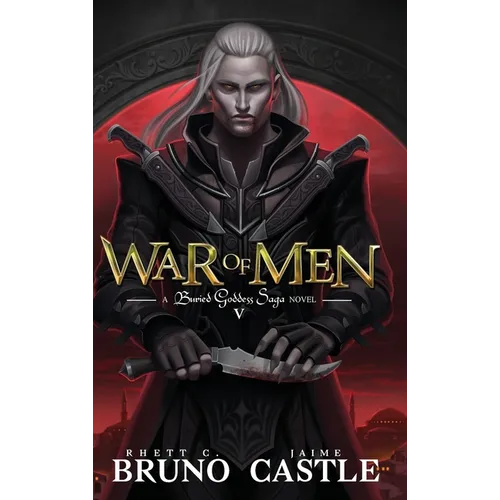 War of Men: Buried Goddess Saga Book 5