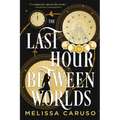 The Last Hour Between Worlds
