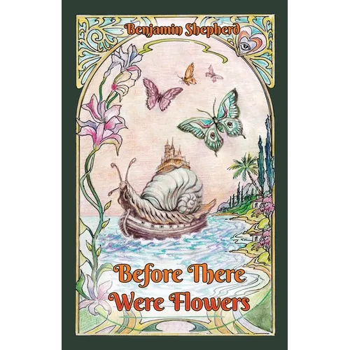 Before There Were Flowers