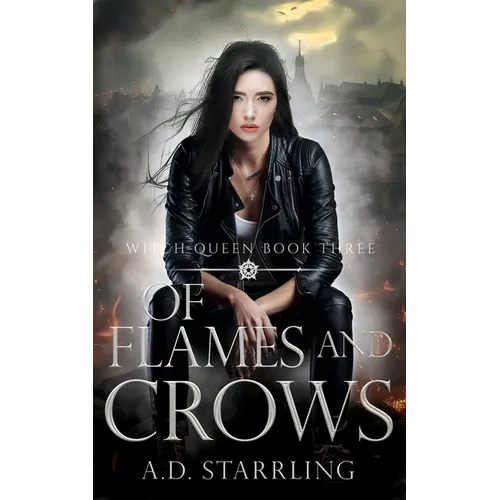 Of Flames and Crows: Witch Queen Book 3