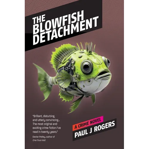 The Blowfish Detachment: A Crime Novel