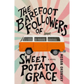 The Barefoot Followers of Sweet Potato Grace