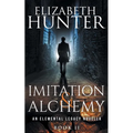 Imitation and Alchemy: An Elemental Legacy Novella