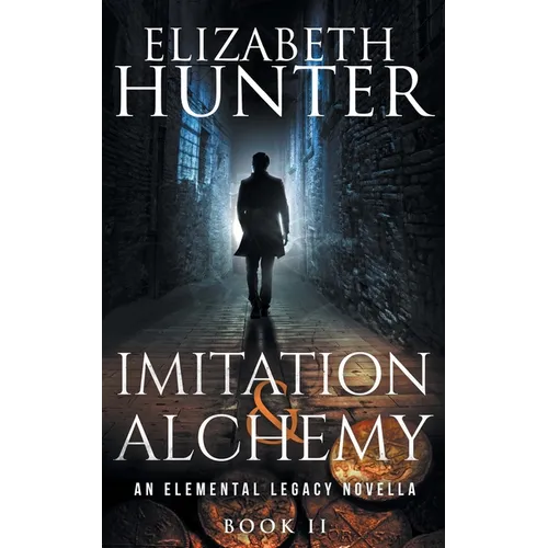 Imitation and Alchemy: An Elemental Legacy Novella