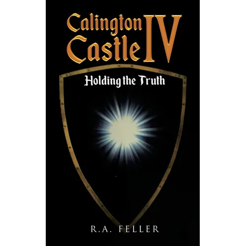 Calington Castle IV: Holding the Truth