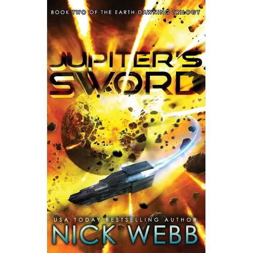 Jupiter's Sword: Book Two of the Earth Dawning Series