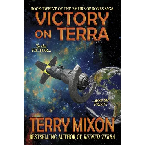 Victory on Terra (Book 12 of The Empire of Bones Saga)