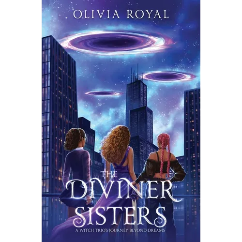 The Diviner Sisters: A Witch Trio's Journey Beyond Dreams
