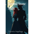 Beyond Stone Walls