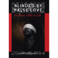 Blinded by False Love: An Inmate's Wife for Life