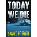 Today We Die
