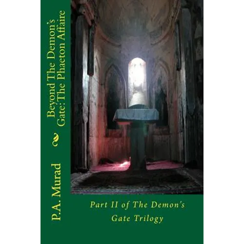 Beyond The Demon's Gate: The Phaeton Affaire: Part II of The Demon's Gate Trilogy