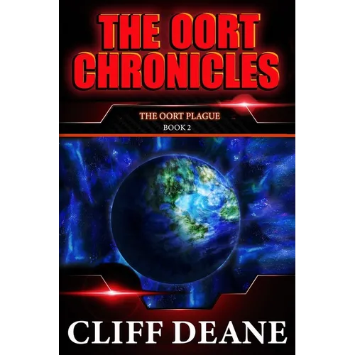 The Oort Plague: The Oort Chronicles: Book 2: A Pandemic Apocalypse