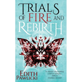 Trials of Fire and Rebirth