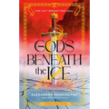 Gods Beneath the Ice