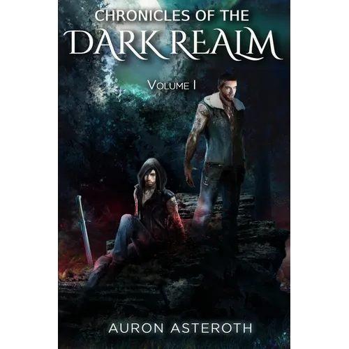 The Chronicles of the Dark Realm: Volume 1