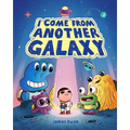 I Come from Another Galaxy: A Picture Book