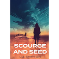Scourge & Seed