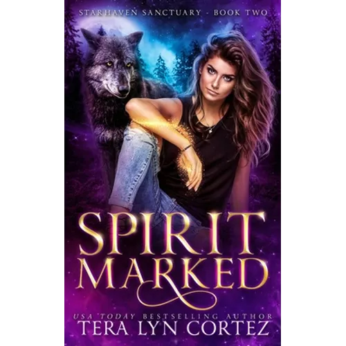 Spirit Marked: StarHaven Sanctuary Book Two
