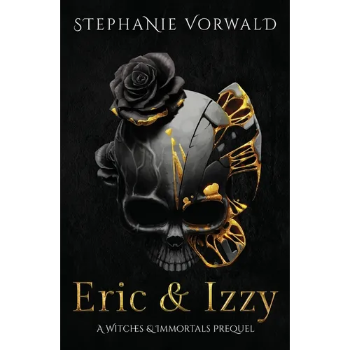 Eric & Izzy: A Witches & Immortals Prequel