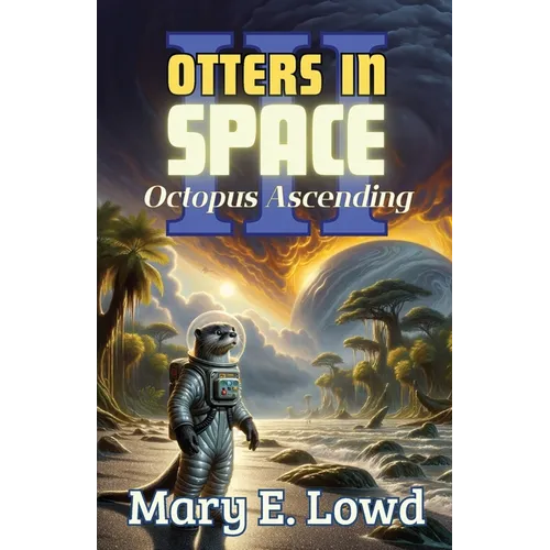 Otters In Space 3: Octopus Ascending