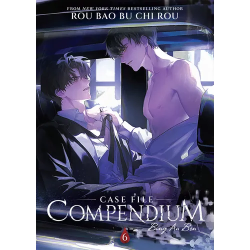 Case File Compendium: Bing an Ben (Novel) Vol. 6