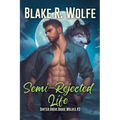 Semi-Rejected Life
