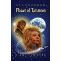 Starseeker: Flower of Tamaroon - Science Fiction Fantasy adventure for Teens and Young Adults