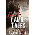 Grim Family Tales: Grimlock Family Shorts: The Complete Collection